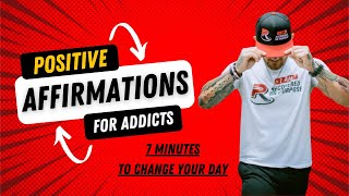 Positive Affirmations For Addicts In Recovery