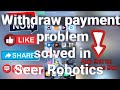 Seer robotic🇳🇵 app Ko 💸withdraw 🇳🇵payment proof Update video 💸 72 hours ma💵 withdraw💸 method change👇