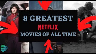 8 Greatest Netflix Movies of All Time