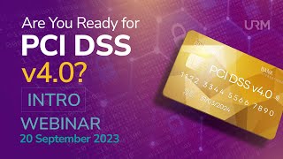 Webinar - Are You Ready for PCI DSS v4.0? - INTRO