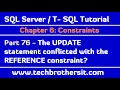 The UPDATE statement conflicted with the REFERENCE constraint - SQL Server / TSQL Tutorial Part 76