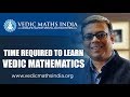 How much time does it take to learn Vedic Maths?