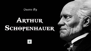 Arthur Schopenhauer - Motivational Quotes