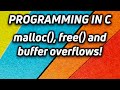 Dynamic Memory Allocation in C - malloc, free, and buffer overflows