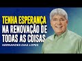 Hernandes Dias Lopes | A ESPERANÇA DE RENOVAÇÃO