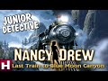 JUNIOR DETECTIVE | Nancy Drew Last Train to Blue Moon Canyon | Full Walkthrough No Commentary