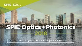 SPIE Optics + Photonics 2018