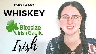 How to say Whiskey in Irish Gaelic