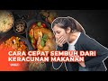 Segera Lakukan Ini supaya Cepat Sembuh dari Keracunan Makanan