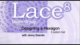 Lace8 - Designing a Hexagon (6 sided mat) by Jenny Brandis