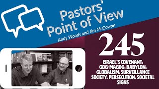 Pastors' Point of View (PPOV) no. 245. Prophecy Update. 3-3-23. Drs. Andy Woods \u0026 Jim McGowan.