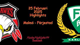 MALMÖ VS FÄRJESTAD | 25 FEBRUARI 2025 | SHL | HIGHLIGHTS