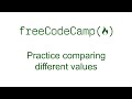 Practice comparing different values - Basic JavaScript - Free Code Camp