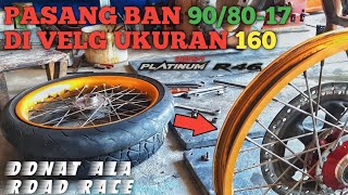 Pasang Ban 90/80-17 di VELG ukuran 160 x 17 | Ban Donat corsa R46