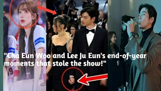 Cha Eun Woo and Lee Ju Eun's end-of-year moments that stole the show!