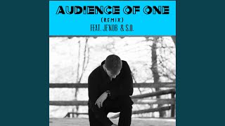 Audience Of One, Pt. 2 (feat. Jekob \u0026 S.O.)