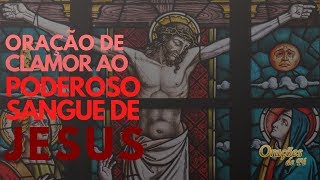 Oração forte e poderosa de clamor ao Poderoso Sangue de Jesus