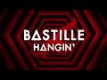 bastille – hangin’ out 6th dec 2019