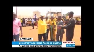 Museveni ayuuguumizza Wakiso ne Mukono