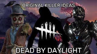 Dead By Daylight - Original Killer ideas