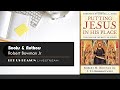 Books and Authors - Putting Jesus in His Place with Author Robert Bowman Jr