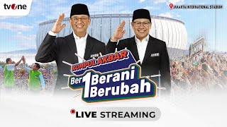 [LIVE] Kumpul Akbar Anies-Muhaimin Menuju Perubahan | tvOne