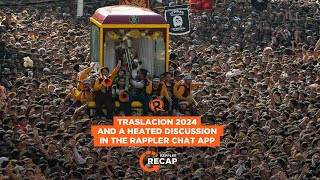 Rappler Recap: Traslacion 2024 and a heated discussion in the Rappler chat app