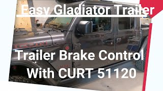 Jeep Gladiator & Curt Trailer Brake Controller Install