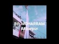 8 MOHARRAM JULOOS MEERANPUR AKBARPUR AMBEDKAR NAGAR