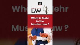 Mehr in the Muslim Law | Dower | Know Your Law | #Mahr #muslimlaw #drishtijudiciary