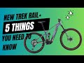 NEW TREK RAIL+ : 5 things you NEED to know