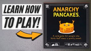 How To Play Anarchy Pancakes