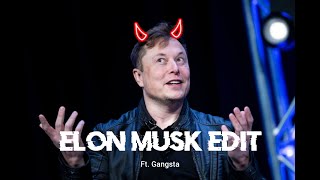 Elon Musk Ft. Gangsta edit | Superb edit ever |