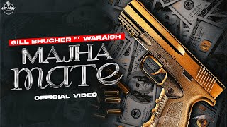 MAJHA MATE (Official Audio) Gill Bhucher Feat. Waraich | Vikram Pro | Latest Punjabi Songs 2022