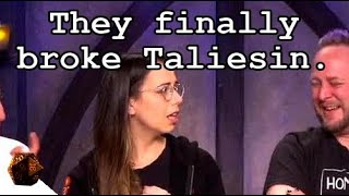 They finally broke Taliesin | Critical Role