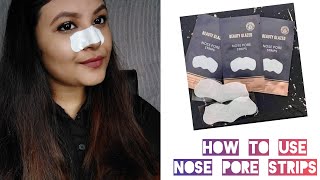 How to remove blackheads and whiteheads with nose pore strips | Beauty glazed nose strips