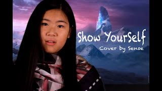 Show Yourself - Frozen II cover by Sense