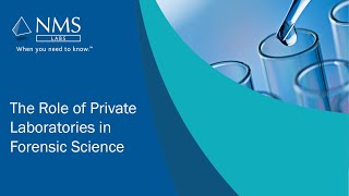 The Role of Private Laboratories in Forensic Science