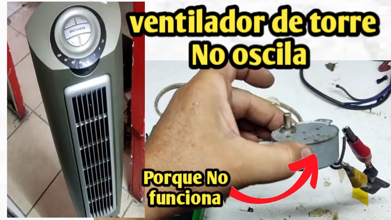 Porque No Oscila Ventilador De Torre ( Solución Aquí ) - YouTube