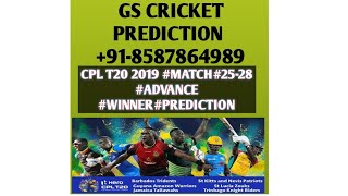 CPL T20 2019 ADVANCE WINNER PREDICTIONS MATCH 25 TO 28 #CPL28MATCH #BT #TKR #GSCRICKET