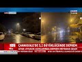 canli Çanakkale de 5 2 büyüklüğünde deprem...