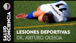 Lesiones Deportivas: Salud ConCiencia con el Dr. Arturo Ochoa