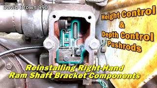 Height & Depth Control | Reinstalling Components in Ramshaft Bracket | David Brown 990 #18