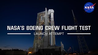 NASA’s Boeing Starliner Crew Flight Test Launch Attempt – May 6, 2024 ( NASA Bro