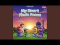 My Heart Finds Peace