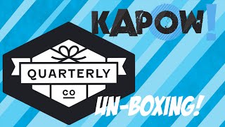 Kapow! Unboxing Quarterly Naomi Kyle