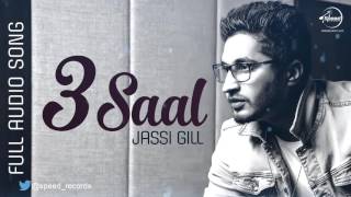 3 Saal (Full Audio Song) | Jassi Gill | Punjabi Song Collection | Speed Records