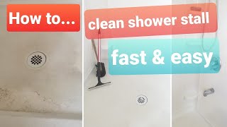 How to clean shower stall in 10 minutes the easy way without much scrubbing.