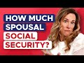 Spousal Social Security: How is Your Amount Determined?