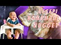 Cara Buat Homemade Nugget Untuk Bayi 8 Bulan Ke Atas | Resepi Homemade Nugget | Resepi makanan Bayi